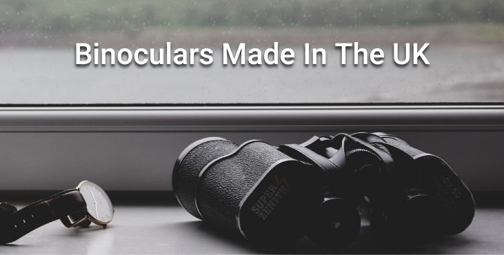 Are There Any Binoculars Made In The UK