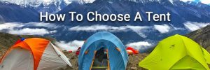 How To Choose A Tent